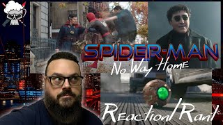 REACTION/RANT: SPIDER MAN - NO WAY HOME TEASER TRAILER