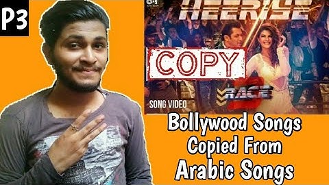 Heeriye Race 3 Song Copied | Bollywood Songs Copied From Arabic Songs (Part 3) | Ep 87 |