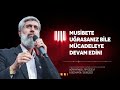 Musibete uğrasanız bile mücadeleye devam edin! | 8.Ses Kaydı