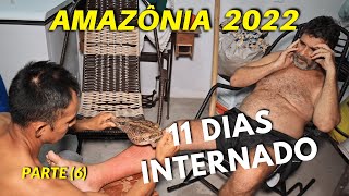 สิ้นสุดการตกปลาภายใน AMAZON | 11 วันในโรงพยาบาล