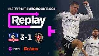 TNT Sports Replay | Colo Colo 3 - 1 Deportes Limache | Matchday 16