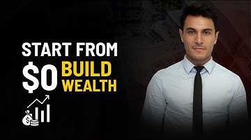 How to Build Wealth from $0 | Step-by-Step Guide to Financial Freedom