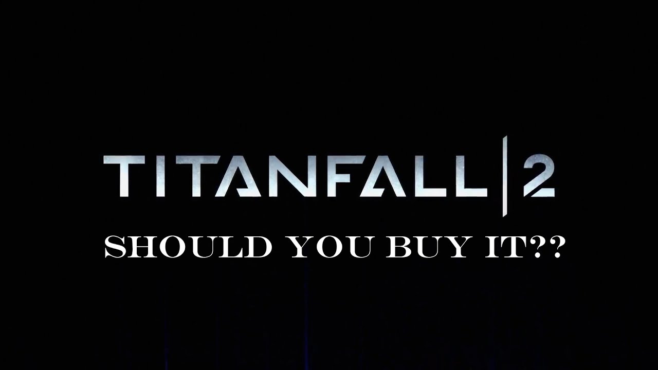 Titanfall 2 Review: Should You Buy It?