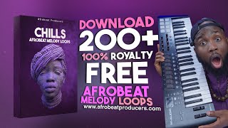 FREE DOWNLOAD 200  Afrobeat Melody Loops 100% Royalty Free | Chills MIDI Melody Wave Kit and Stems