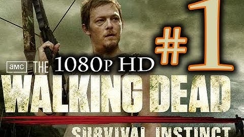 The Walking Dead Survival Instinct Walkthrough Part 1 [1080p HD] - First 60 Minutes! - NO Commentary