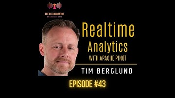 Tim Berglund on Realtime Analytics with Apache Pinot