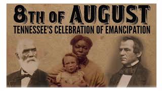 8th of August: East Tennessee's Emancipation Day
