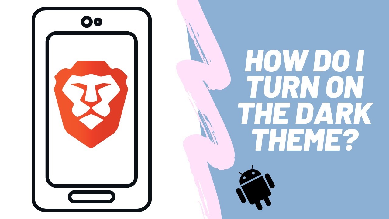 How to enable dark theme on the Brave Browser app on Android.