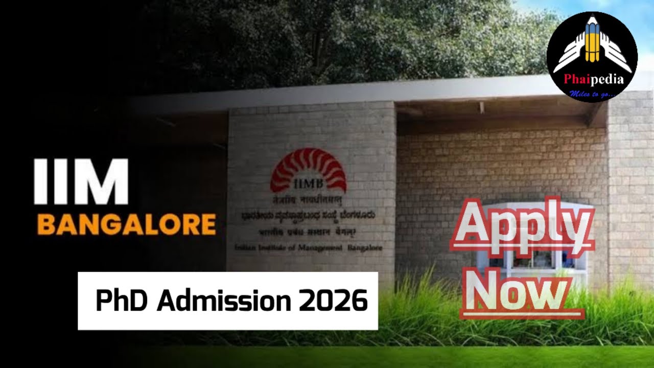 PhD Admission 2026 | IIM Bangalore | All Details | Phaipedia