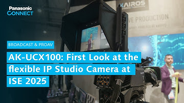 AK-UCX100 First Look at the flexible IP Studio Camera at ISE 2025