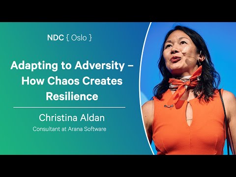 Adapting to Adversity – How Chaos Creates Resilience - Christina Aldan - NDC Oslo 2025 Episode cover