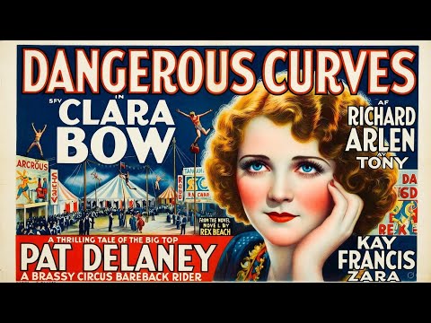 Dangerous Curves. 1929 a dazzling circus Drama . snappy one-liners, and Clara’s trademark sparkle still
