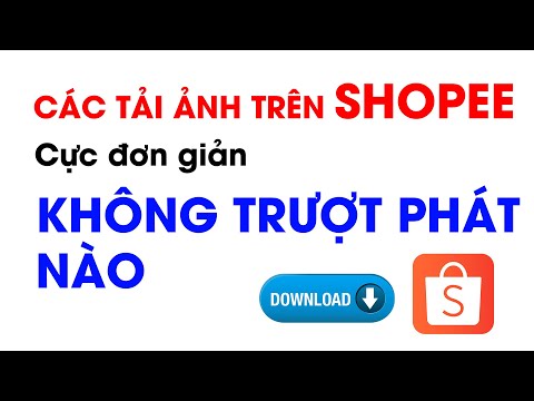 Cách Tải Download Hình Ảnh Trên Shopee Cực Đơn Giản