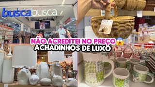 ✅ACHADINHOS NO BRÁS! 😱 TU VAI AMAR ESSAS DECORAÇÕES NO BUSCA BUSCA BRÁS!