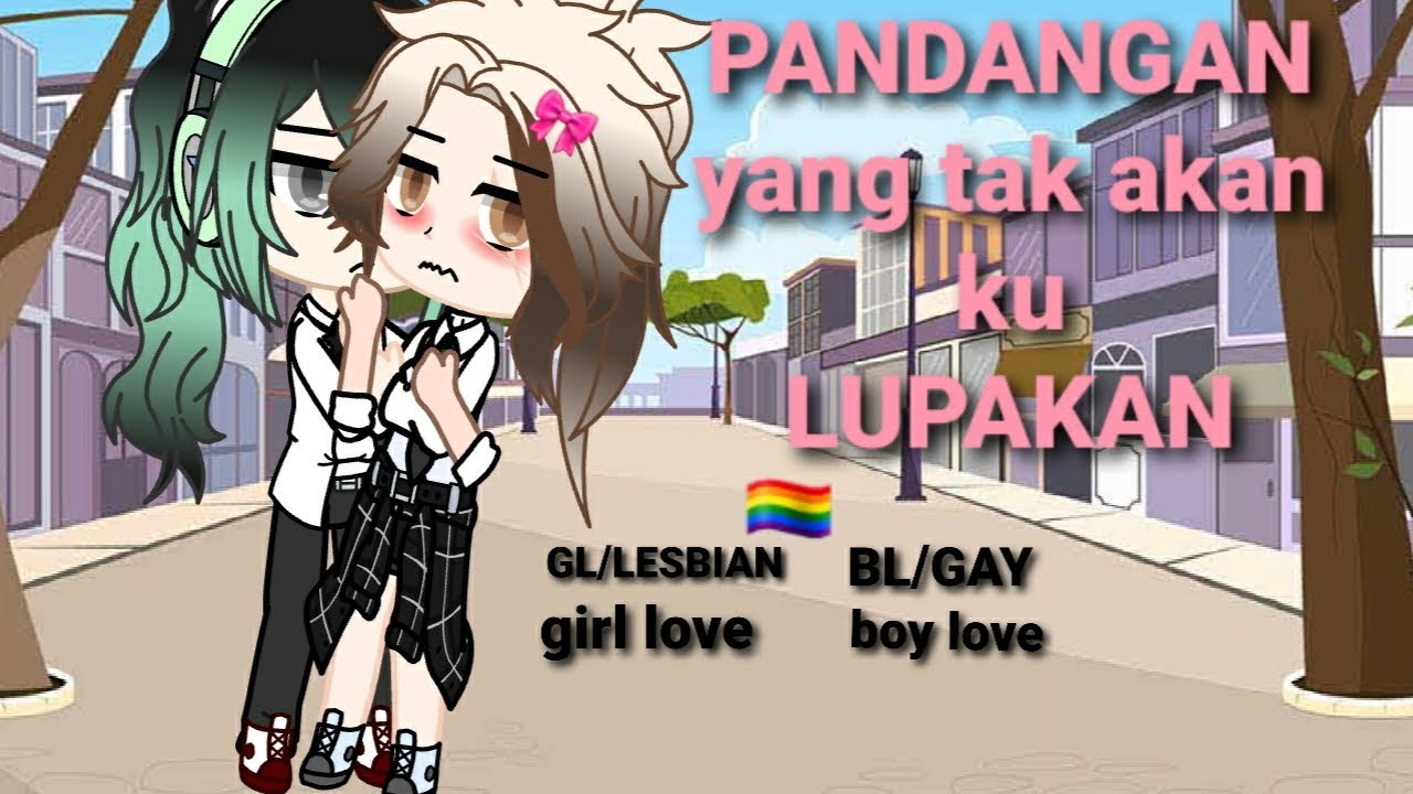 PANDANGAN YANG TAK AKAN KU LUPAKAN||gl||girllove|lesbian#gl #lesbian #gacha #gachaclub #fyyppppppppp