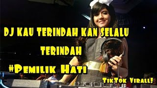 Dj Kau Terindah Kan Selalu Terindah Full Bass 2020 | Dj TikTok Viral