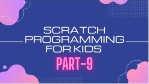 SCRATCH #PROGRAMMING FOR KIDS PART-9