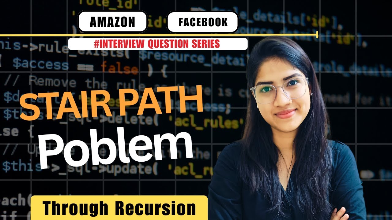 Stair Path Problem Using Recursion | Must-Know Interview Question ...