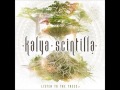 Kalya Scintilla - Listen To The Trees [Full EP]