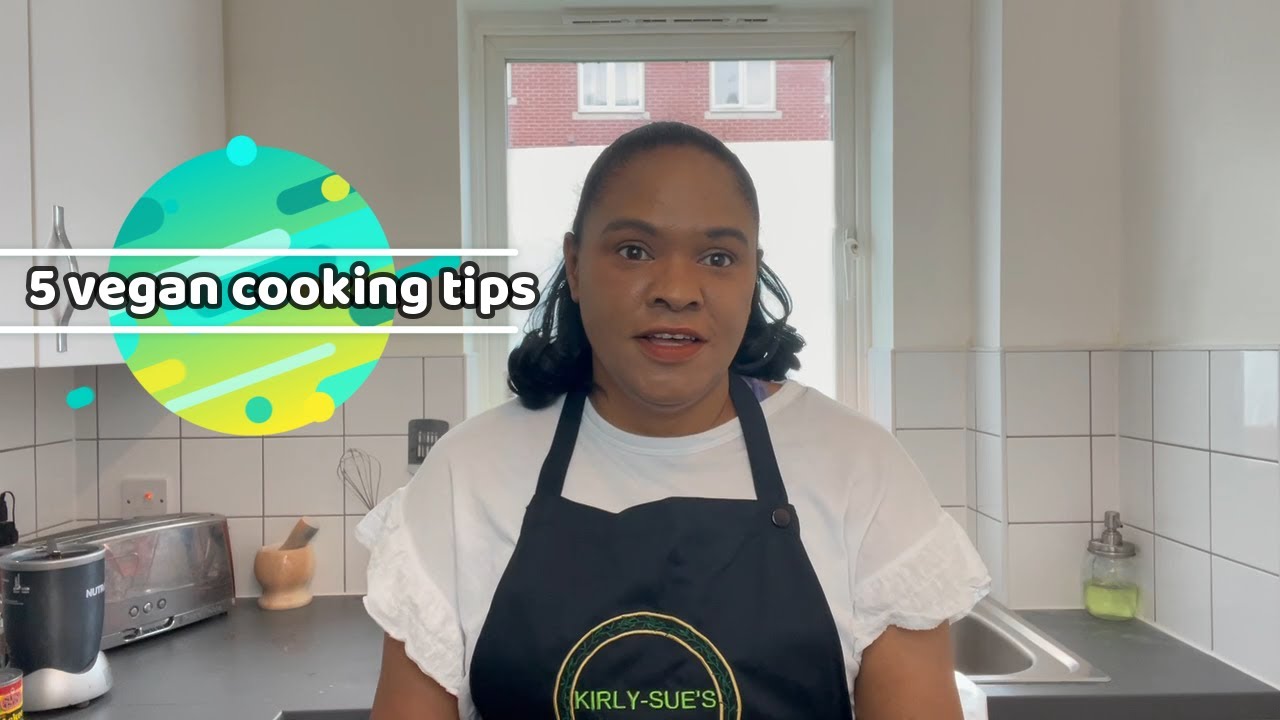 VEGAN COOKING FOR BEGINNERS - My Top 5 Tips! - YouTube