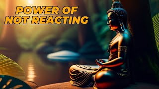 Power of Not Reacting - How to Control Your Emotions - Gautam Buddha Motivational Story