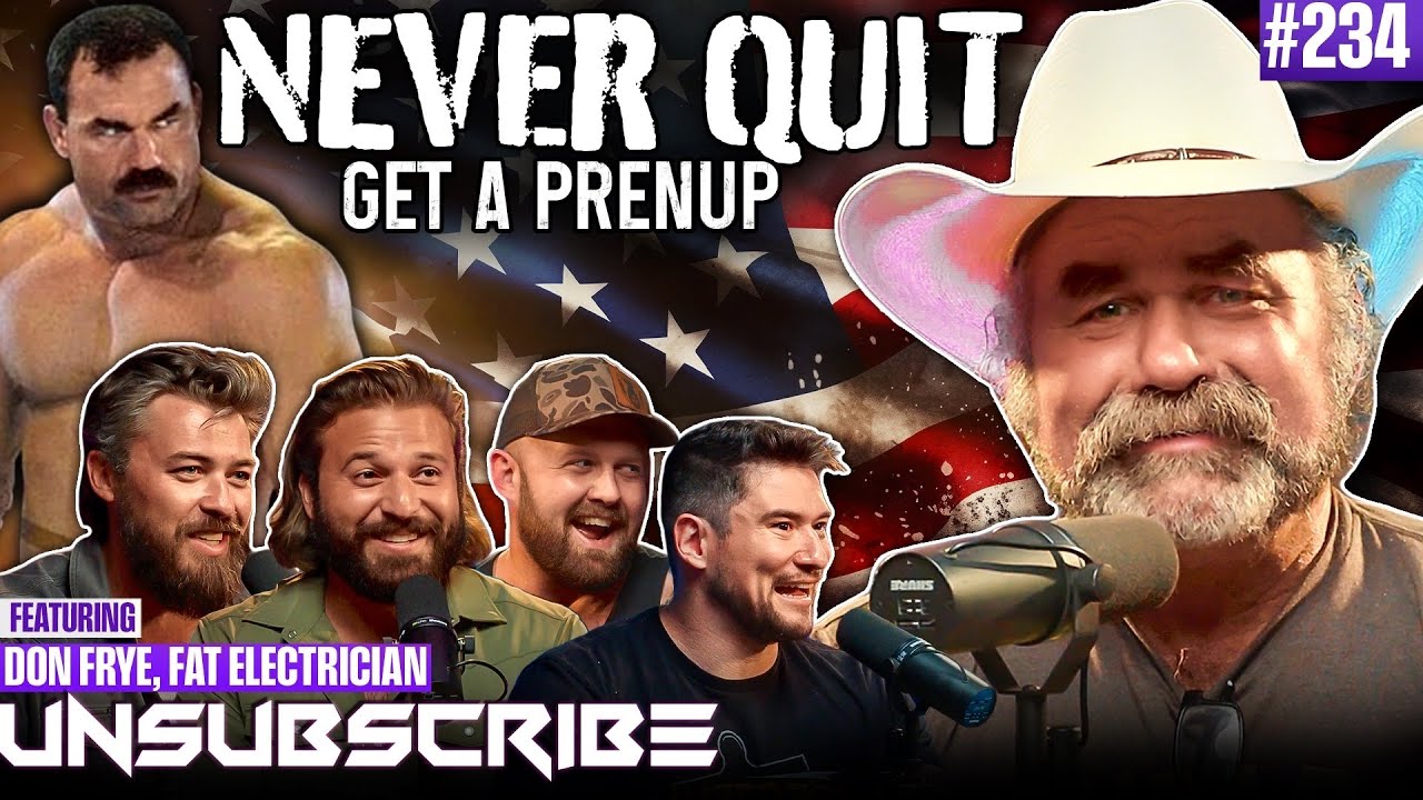 Legendary UFC Fighter Don Frye Bullies EVERYONE | Unsubscribe Podcast Ep 234