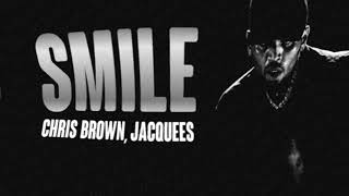 Smile  - Chris Brown Ft. Jacquees(SLowed)