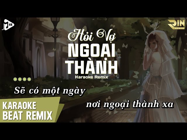 Karaoke Hỏi Vợ Ngoại Thành Remix - H2K | Beat Chuẩn Remix Dễ Hát class=