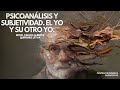 Psicoanálisis y subjetividad. El yo y su otro yo.