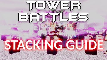 STACKING guide 2025 **WORKING** | TOWER BATTLES