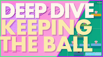 How to Keep the Ball | Possession Deep Dive in FM24
