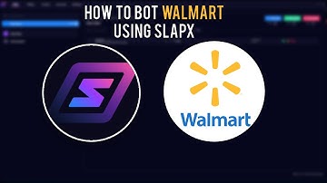 How to bot Walmart with SlapX