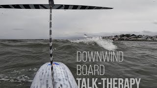 therapy session about downwind boards