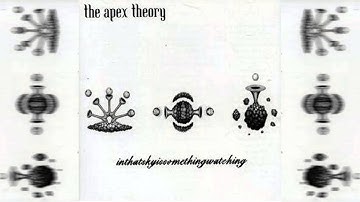 The Apex Theory - Inthatskyissomethingwatching (Full EP)