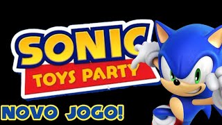 SONIC TOYS PARTY: NOVO JOGO COM TRAILER VAZADO!