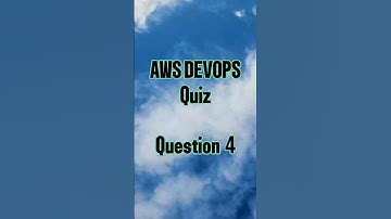 How Much Do You Know About AWS DevOps? | Quiz with Certification Questions and Answers [Part 4/20]