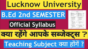 Lucknow University | What will be your subjects in B.Ed 2nd SEMESTER? Official Syllabus | BY SPSIR