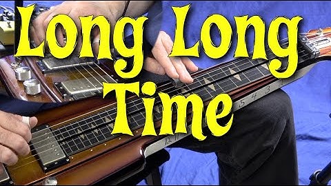 Long Long Time - Lap Steel Cover - Open D Tuning