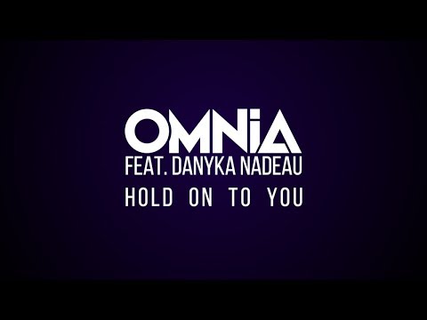 Hold On To You ft. Danyka Nadeau 