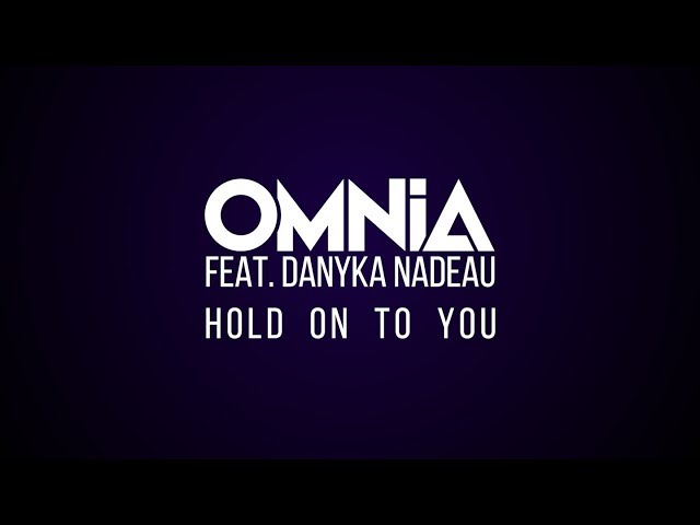 Omnia - Hold On To You