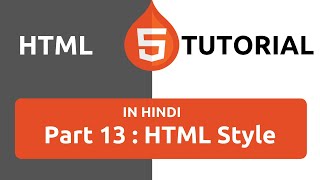 HTML Tutorial in Hindi [Part 13] - HTML Style Tag | Style Tag in HTML | Style Attribute in HTML