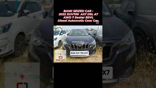 2022 XUV700 Bank Seized Car #xuv700 #car #cars #new #newcar #usedcars #shorts #reels #youtubeshorts
