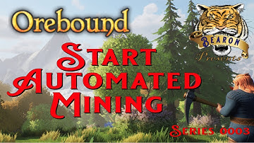 Orebound series 003 Automated Mining