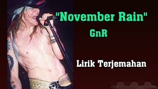 November Rain - Guns and Roses - Lirik Terjemahan