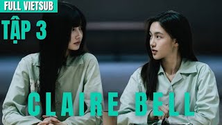 Full Vietsub Clairebell The Series Tập 3 - Uncut