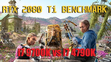 Far Cry New Dawn Benchmark 4K RTX 2080 Ti i7 9700K vs i7 4790K