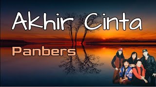 Akhir Cinta  -  Panbers  (Lirik)