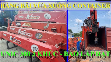 Cẩu nghĩa địa - Giới thiệu cẩu UNIC 300 3 khúc - Vừa rớt công xuống
