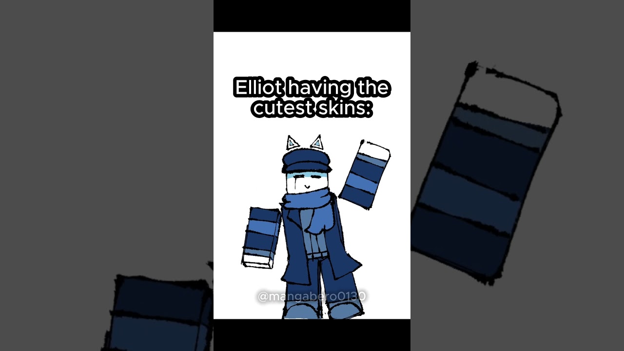 that one elliot skin is "different" from the others... 