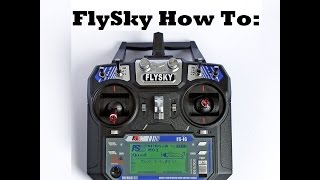 How To:  Setup FlySky i6 for Multirotor Drone Eachine i6 Turnigy i6 and More